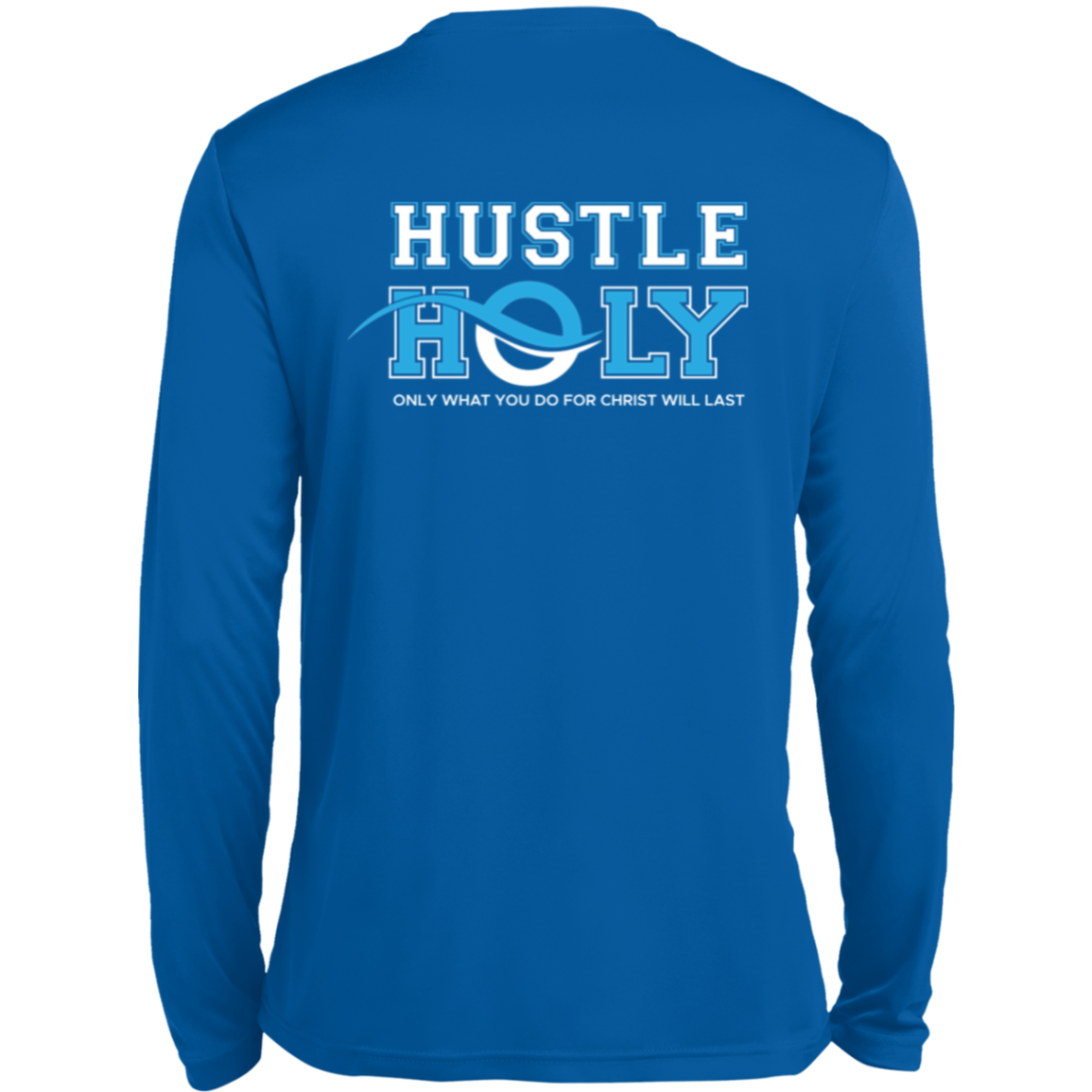 HUSTLE HOLY Long Sleeve Moisture-Wicking Tee