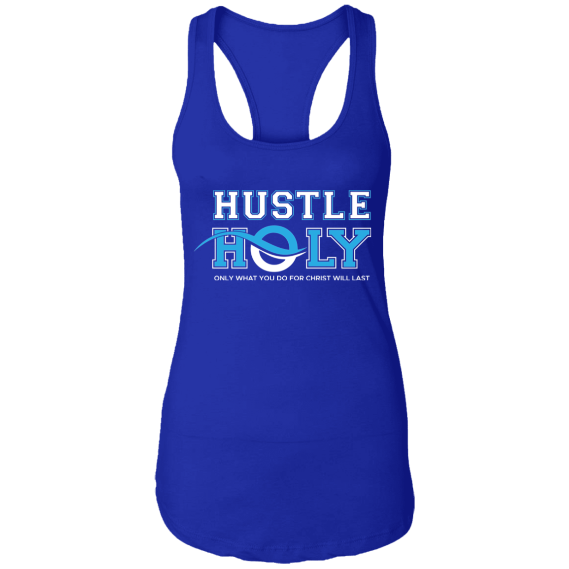 HUSTLE HOLY Ladies Racerback Tank