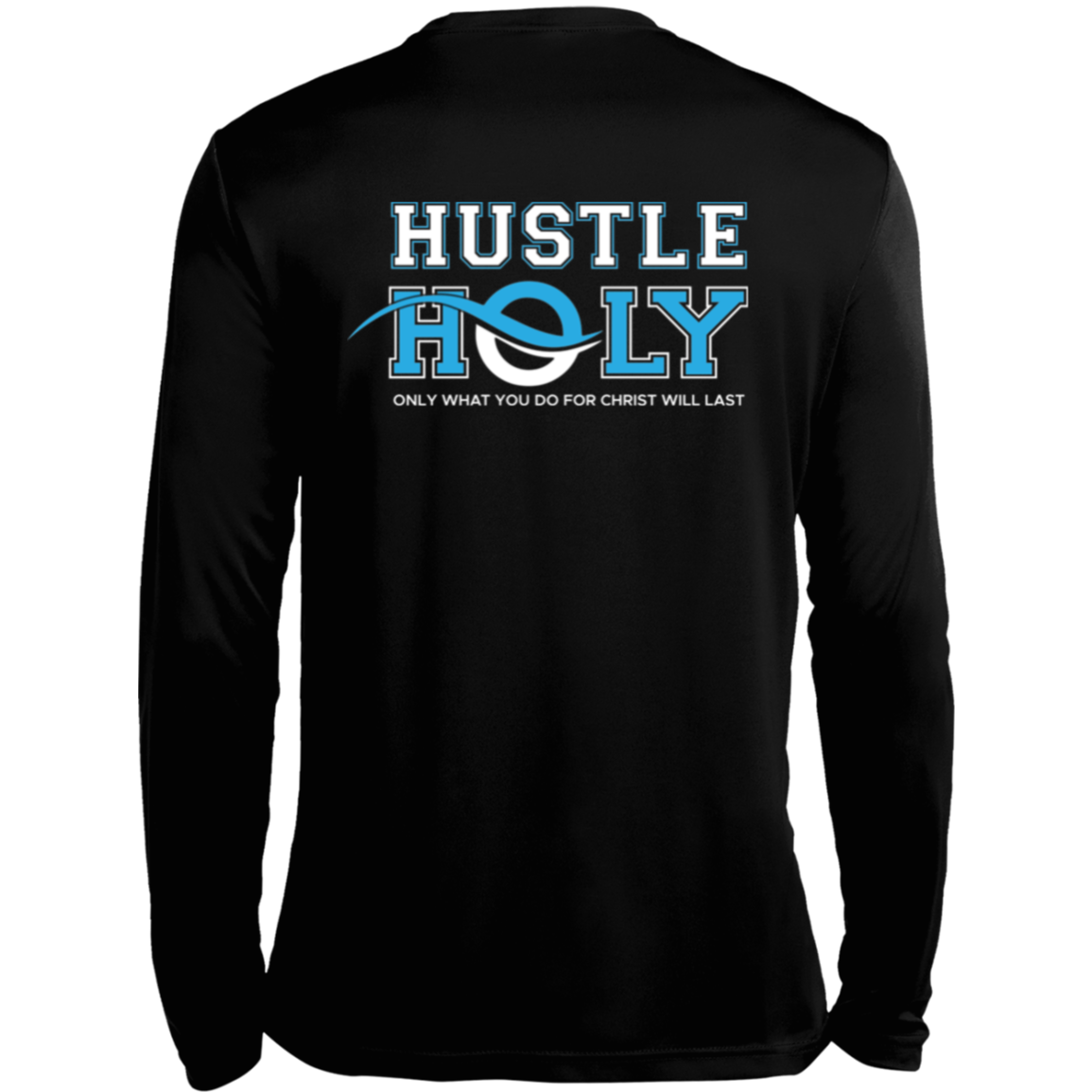 HUSTLE HOLY Long Sleeve Moisture-Wicking Tee