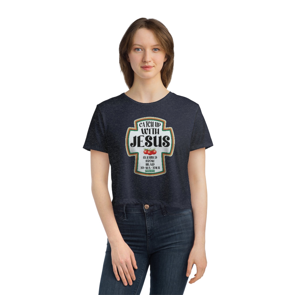 CATCH UP W/JESUS Flowy Cropped Tee
