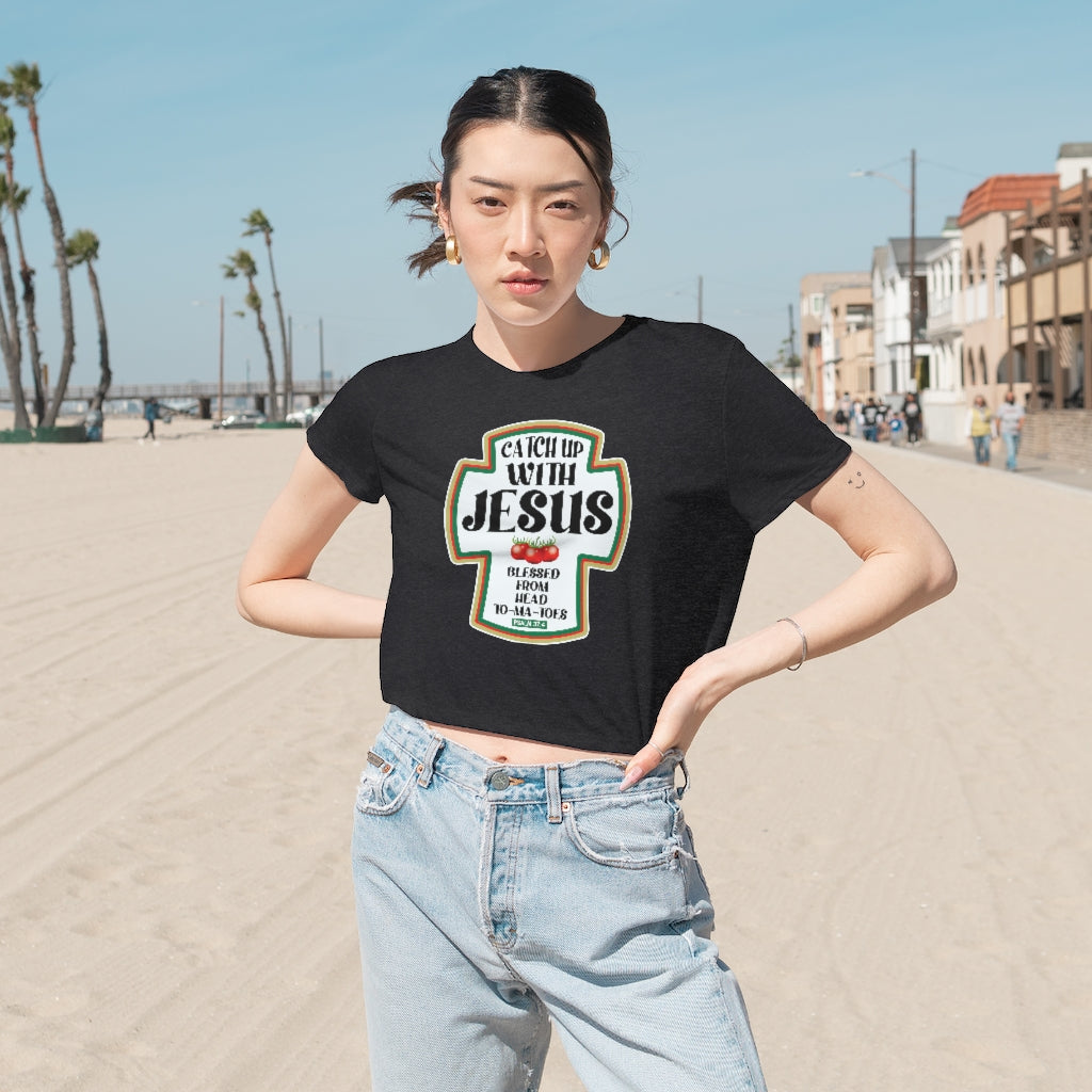CATCH UP W/JESUS Flowy Cropped Tee
