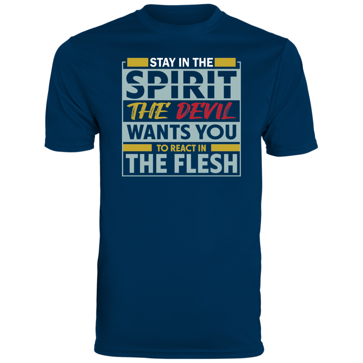 STAY IN THE SPIRIT Moisture - Wicking Tee