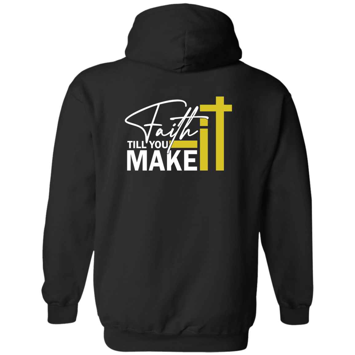 FAITH IT TILL YOU MAKE IT Zip Up Hooded Sweatshirt