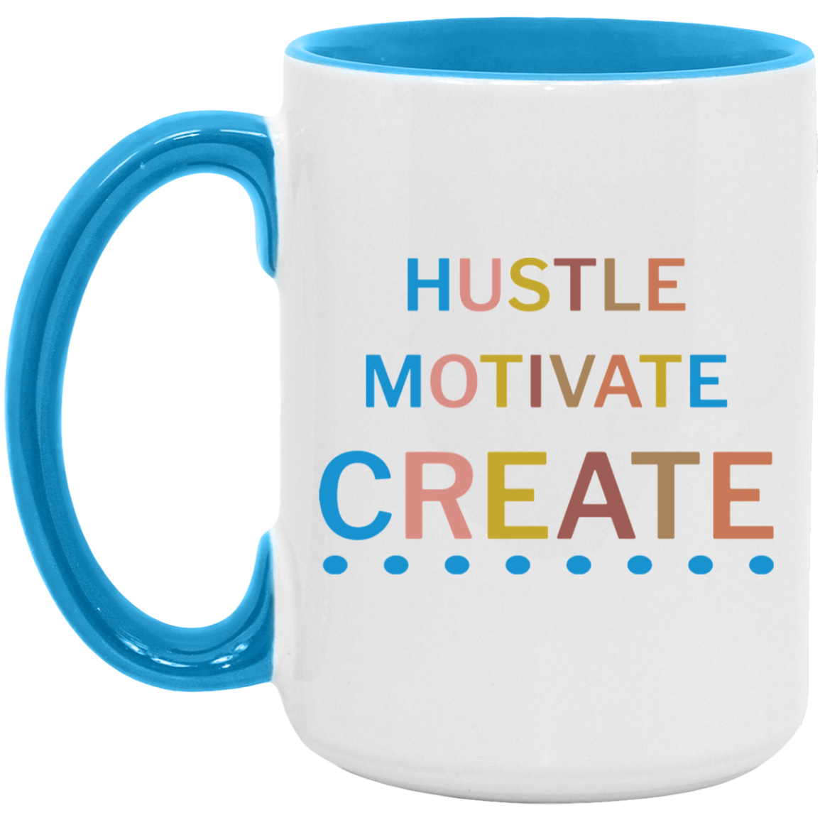 HUSTLE MOTIVATE CREATE 15oz. Accent Mug