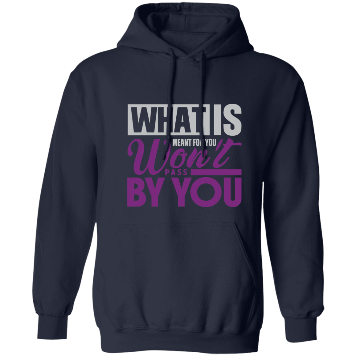 WHAT IS MEANT FOR YOU Hoodie