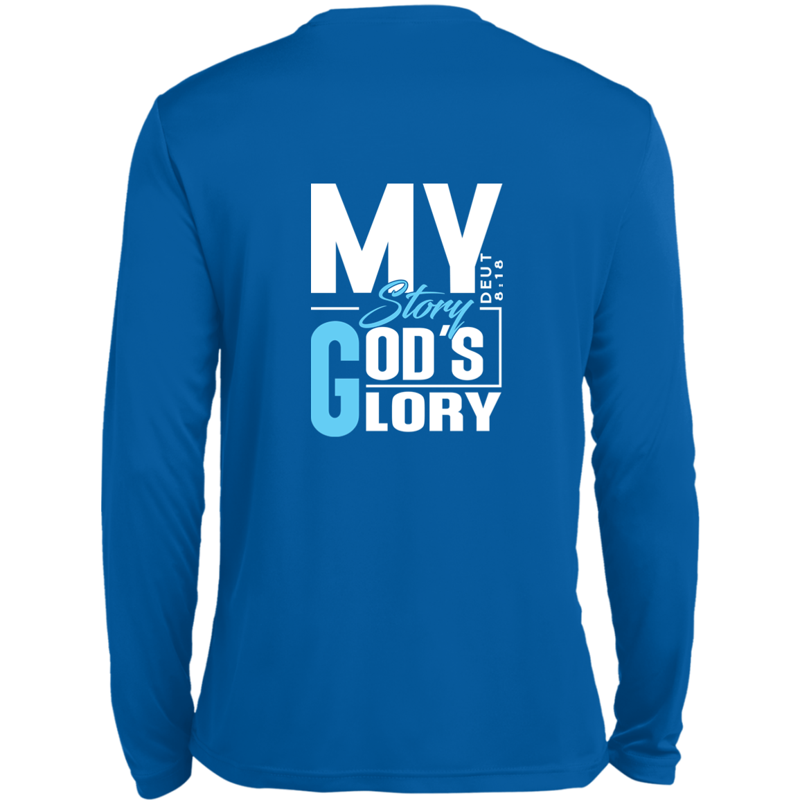MY STORY GOD'S GLORY Long Sleeve Moisture-Wicking Tee