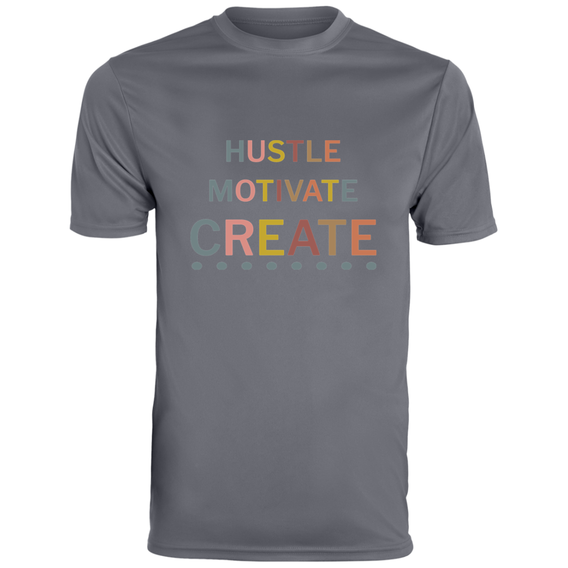 HUSTLE MOTIVATE CREATE Moisture-Wicking Tee