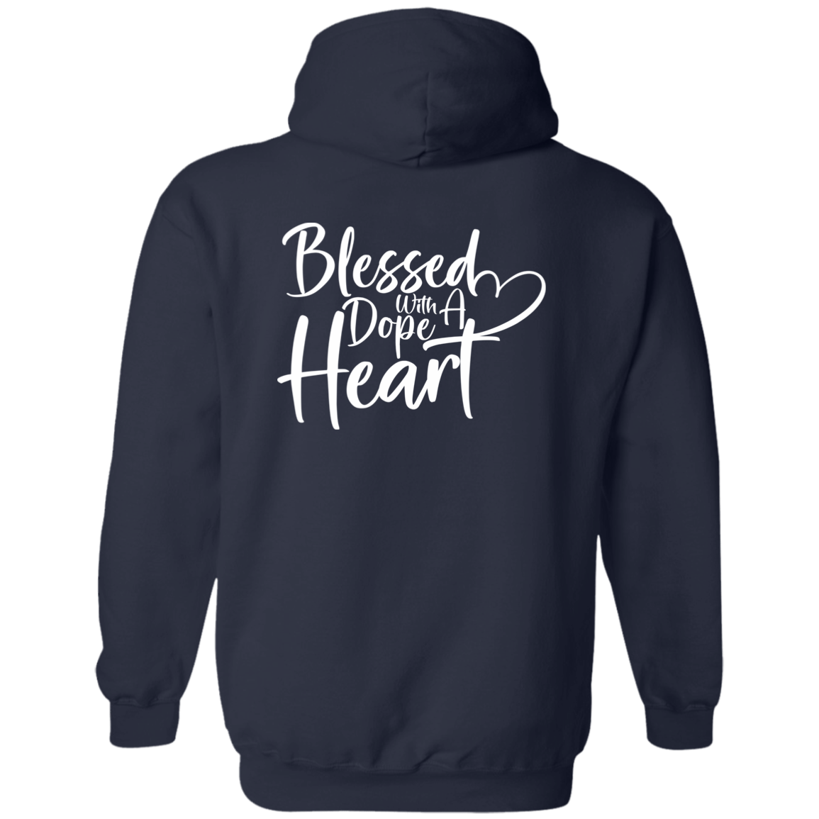 BLESSED WITH A DOPE HEART Zip Up Hooded Sweatshirt