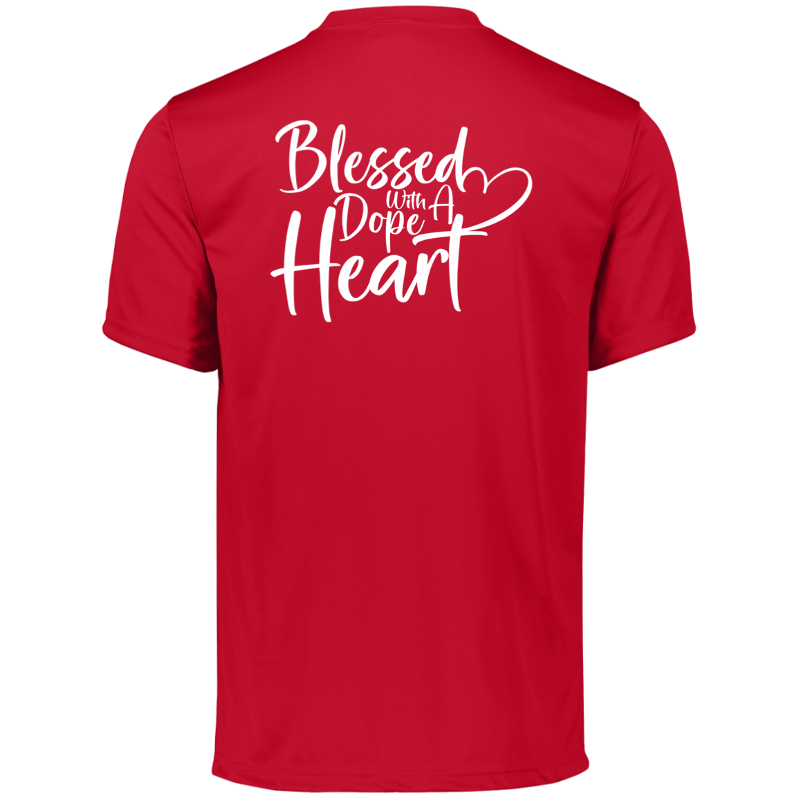 BLESSED WITH A DOPE HEART Moisture-Wicking Tee