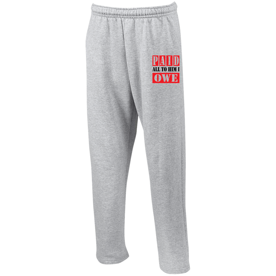 PAID ALL TO HIM I OWE Sweatpants