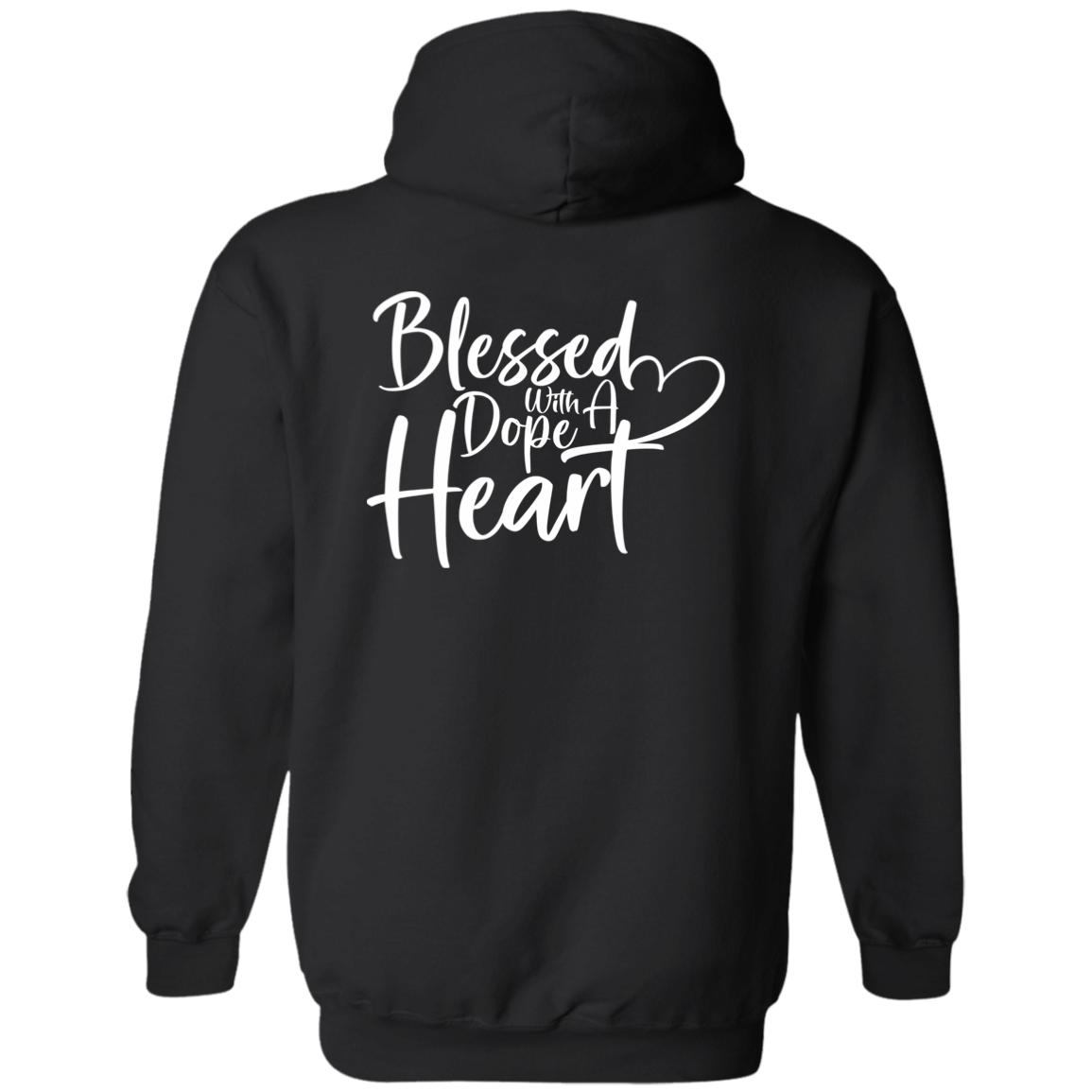 BLESSED WITH A DOPE HEART Hoodie