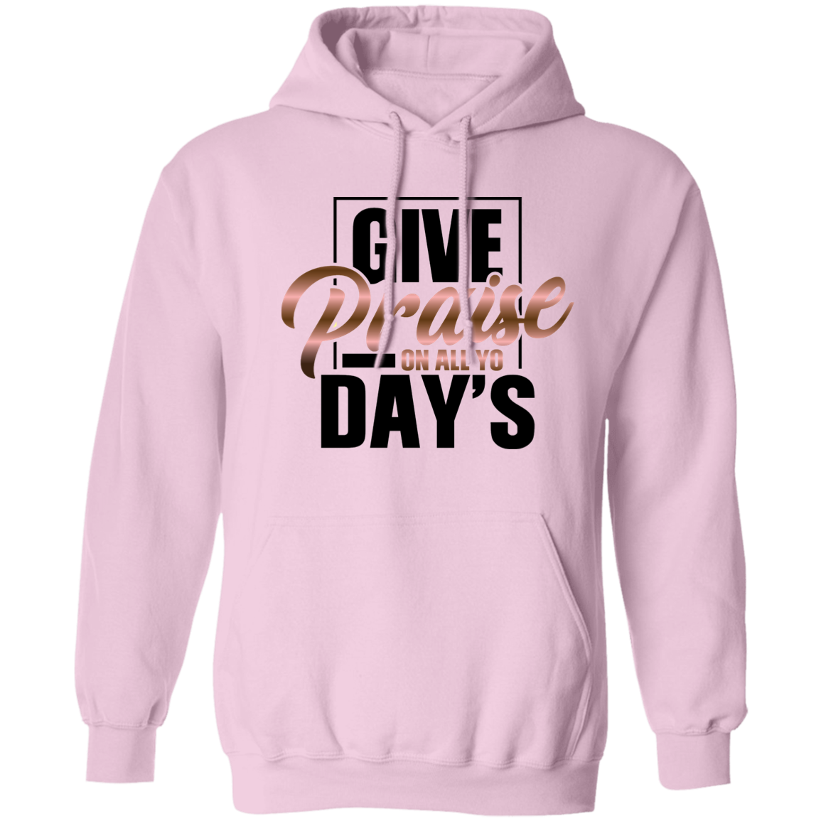 GIVE PRAISE HOODIE