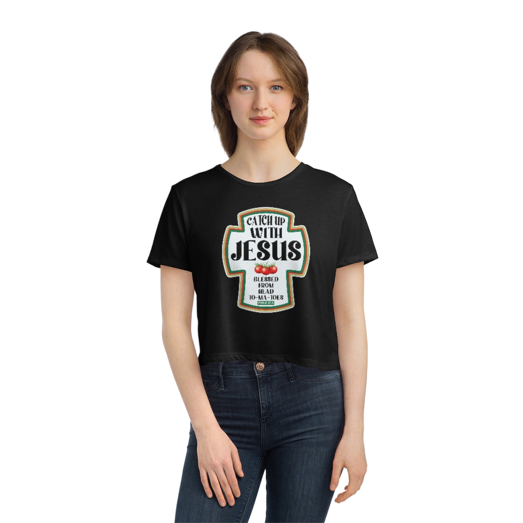 CATCH UP W/JESUS Flowy Cropped Tee