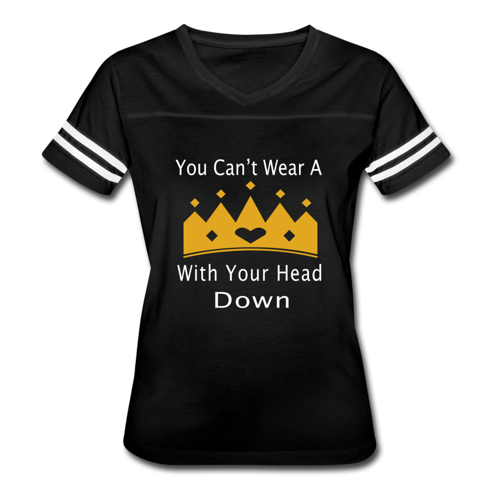 U Can't Wear A Crown Women’s Vintage Sport T-Shirt - black/white