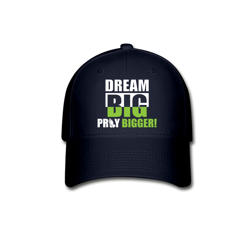 DREAM BIG. PRAY BIGGER! FITTED CAP - navy