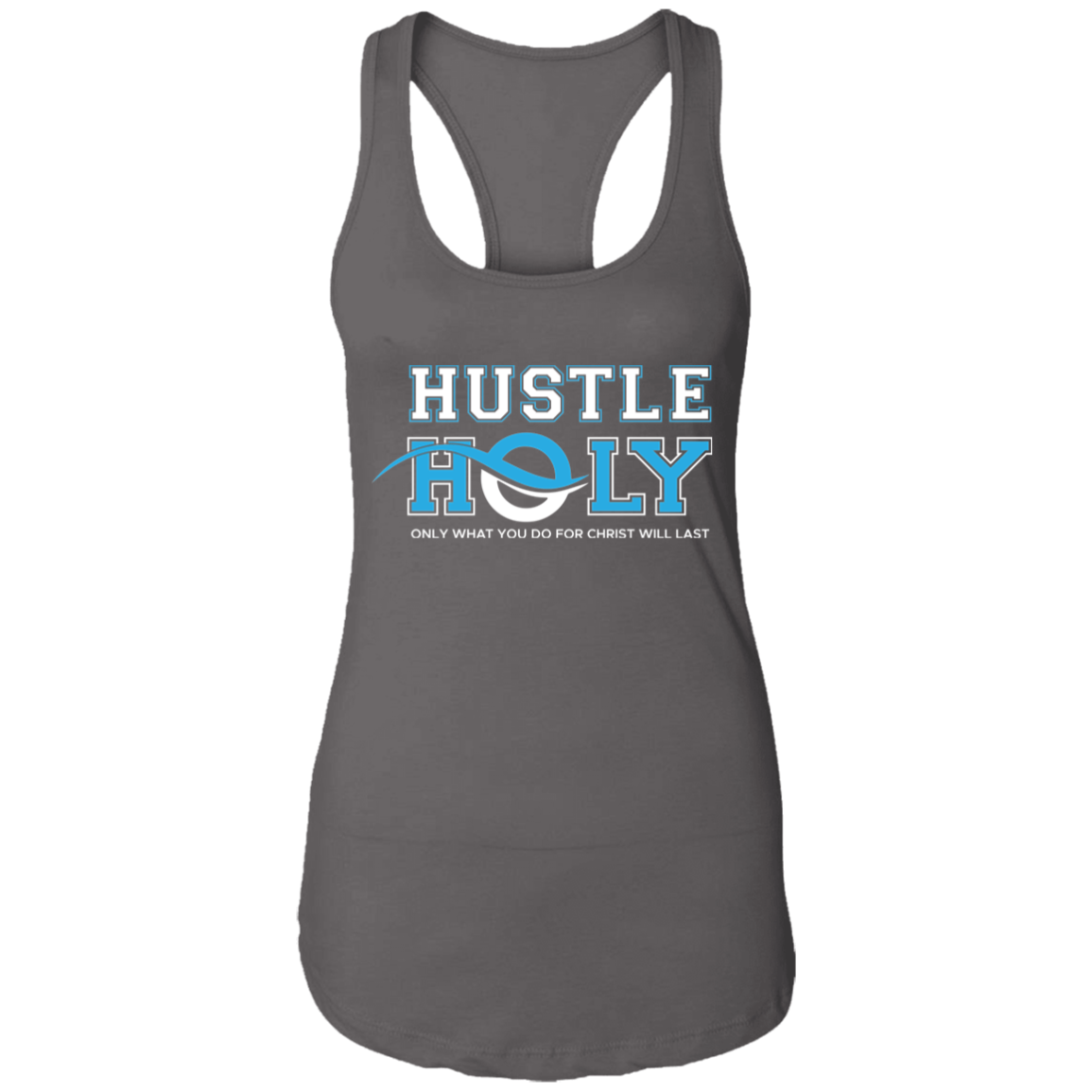 HUSTLE HOLY Ladies Racerback Tank