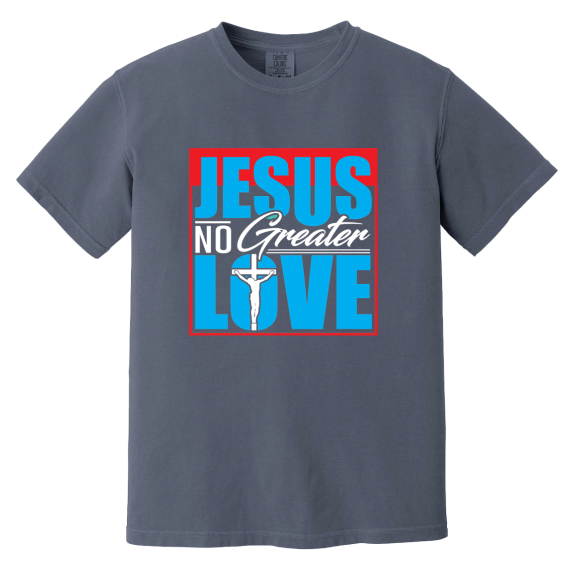 JESUS NO GREATER LOVE Heavyweight Garment-Dyed T-Shirt
