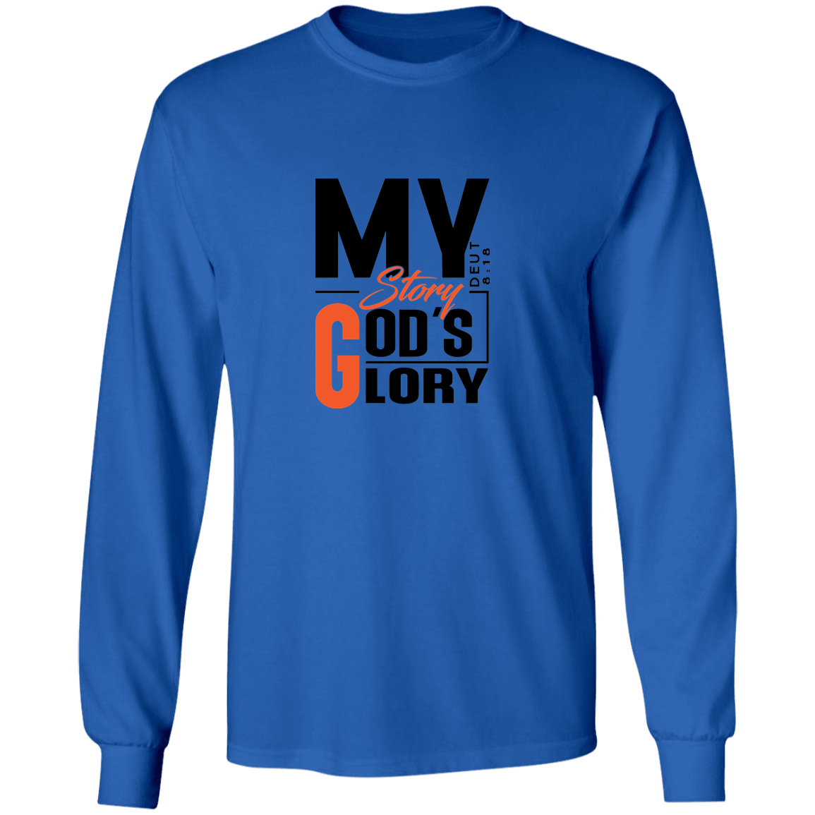 MY STORY GOD'S GLORY LongSleeve T-Shirt