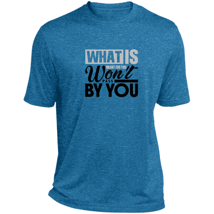 WHAT IS MEANT FOR YOU Heather Performance Tee