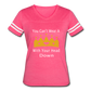 U Can't Wear A Crown Women’s Vintage Sport T-Shirt - vintage pink/white