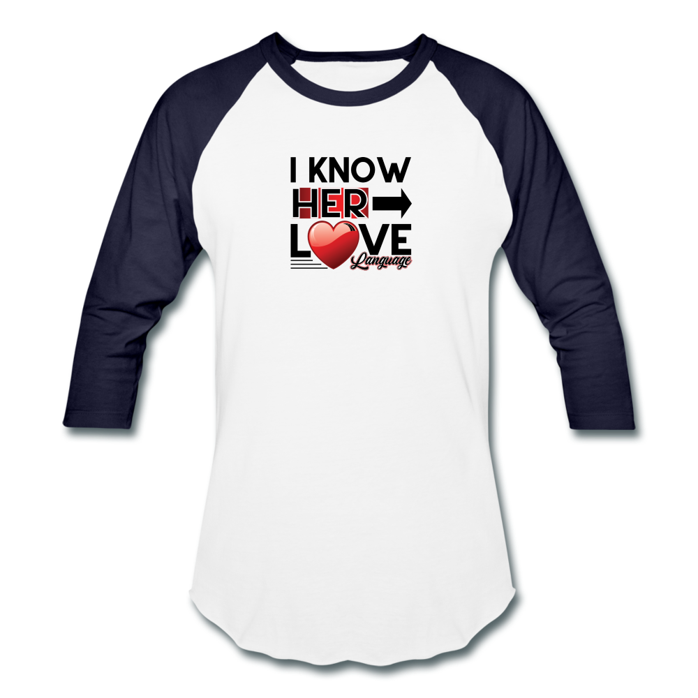 I KNOW HER LOVE LANGUAGE Baseball T-Shirt - white/navy