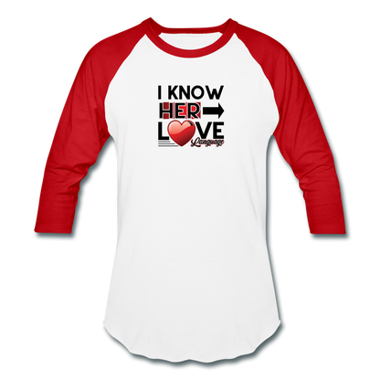 I KNOW HER LOVE LANGUAGE Baseball T-Shirt - white/red