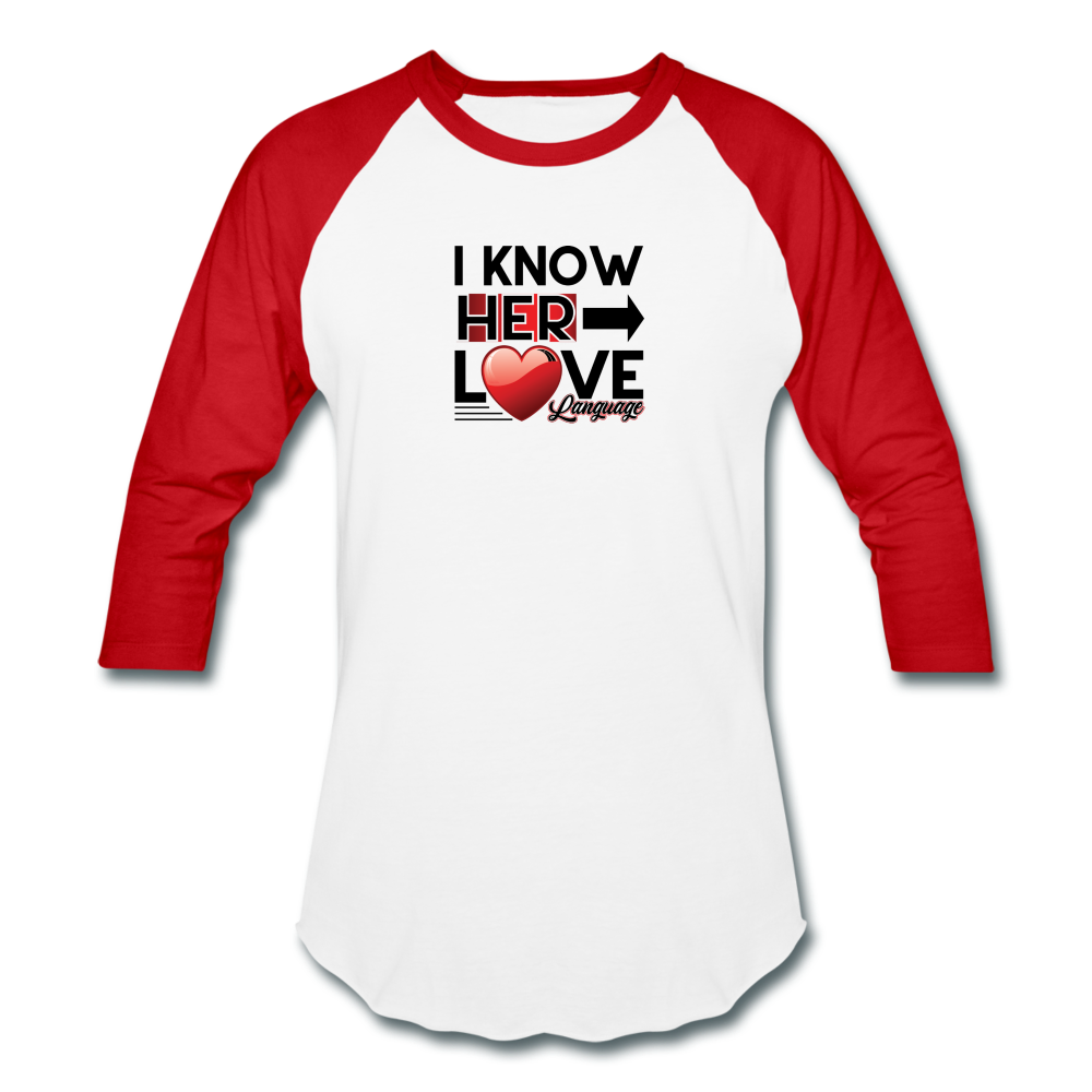 I KNOW HER LOVE LANGUAGE Baseball T-Shirt - white/red