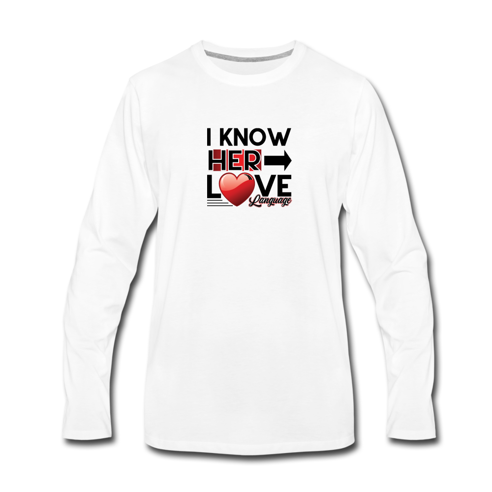 I KNOW HER LOVE LANGUAGE Long Sleeve T-Shirt - white